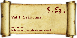 Vahl Szixtusz névjegykártya